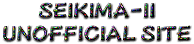 SEIKIMA-II  UNOFFICIAL SITE